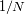 1/N