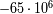 - 65 .106