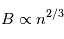 B \propto n^{2/3}