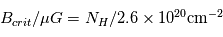B_{crit}/\mu G = N_H/2.6 \times 10^{20} {\rm cm}^{-2} 