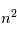 n^2