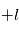 +l