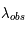 \lambda_{obs}