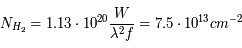 N_{H_2}=1.13\cdot10^{20}}\frac{W}{\lambda^2f}=7.5\cdot10^{13}cm^{-2}