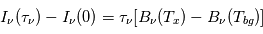I_\nu(\tau_\nu) - I_\nu(0) = \tau_\nu [B_\nu(T_x) - B_\nu(T_{bg})]