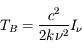 T_B= \frac{c^2}{2k\nu^2}I_\nu