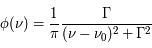 \phi(\nu)=\frac{1}{\pi}\frac{\Gamma}{(\nu-\nu_0)^2+\Gamma^2}