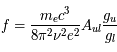 f=\frac{m_ec^3}{8\pi^2 \nu^2e^2}A_{ul}\frac{g_u}{g_l}