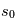 s_0