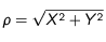 \rho = \sqrt{X^2+Y^2}