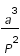 a^3/P^2