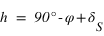 h=90°-phi+delta_S