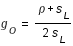 g_O=(rho+s_L)/(2*s_L)