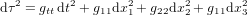 {\rm d}\tau^2=g_{tt}{\rm\,d}t^2+g_{11}{\rm d}x_1^2+g_{22}{\rm d}x_2^2+g_{11}{\rm d}x_3^2