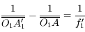 \frac{1}{\overline{O_1A'_1}} - \frac{1}{\overline{O_1A}} = \frac{1}{f'_1} 