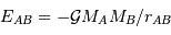 E_{AB} = -{ {\mathcal{G}}} M_A M_B / r_{AB}