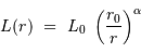 L(r)\ =\ L_0\ \left({r_0\over r}\right)^\alpha