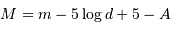 M = m - 5\log d + 5 - A