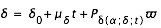 delta=delta_0+mu_delta*t+P_delta(alpha;delta;t)*piv