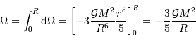 \Omega = \int_0^R {\mathrm{d}} \Omega = \left[ - 3 { {\cal G} M^2\over R^6} {r^5\over 5} \right]_0^R = -{3\over 5} { {\cal G} M^2\over R}