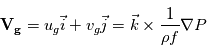 \mathbf{V_g} =  u_g\vec i+v_g\vec j=\vec k\times\frac{1}{{\rho}f}\nabla{P}  