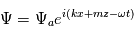 \Psi = \Psi_a e^{i(kx+mz-\omega t)}