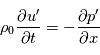 \rho_0\frac{\partial u'}{\partial t} = - \frac{\partial p'}{\partial x}