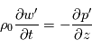 \rho_0\frac{\partial w'}{\partial t} = - \frac{\partial p'}{\partial z}