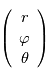 \left( \begin{array}{c} r\\ \varphi \\ \theta \end{array} \right)