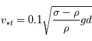 v_{*t}=0.1\sqrt{\frac{\sigma-\rho}{\rho} gd}