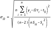 sigma_Omega=racine((n*somme((y_i-Omega*t_i-t_0)^2;i=1;n))/((n-2)*(n*S_tt-(S_t)^2)))