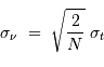 \sigma_\nu\ =\ \sqrt{2\over N} \ \sigma_t